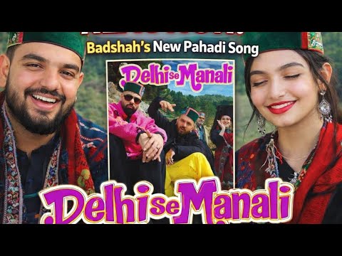 Delhi Se Manali Reaction 😍 | Badshah x Pahadi Swag 🔥 #delhisemanali #badshah  #reactionvideo 