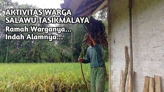 Aktivitas Warga, Ramah Orangnya, Indah Alamnya//Kampung di Salawu Tasikmalaya Jawa Barat