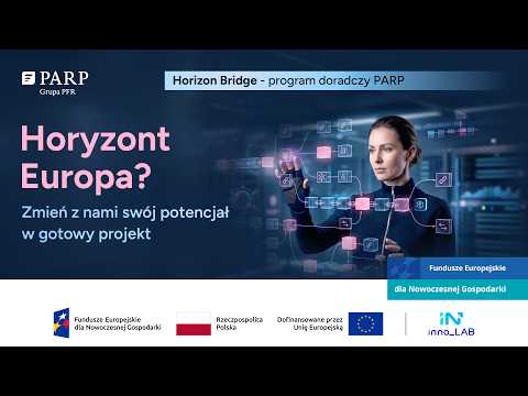 Horyzont Europa? Zmień z nami swój potencjał w gotowy projekt.