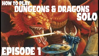 How to Play Dungeons & Dragons Solo - Episode 1 - Which Ruleset for Solo D&D? BECMI Basic D&D