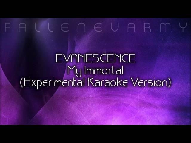 Evanescence - My Immortal (Experimental Karaoke Version) by FallenEvArmy class=