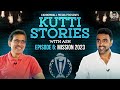 Mission 2023 | E6 | Lets Rally around Team India | R Ashwin | Harsha Bhogle | Kutti Stories with Ash