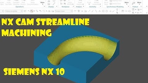 SIEMENS NX CAM| NX CAM FINISHING WITH STREAMLINE OPERATION| CNC MILLING| SIEMENS NX TUTORIAL| CNC