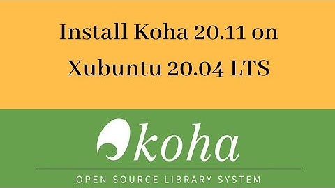 Installing koha 20.11 on ubuntu 20.04.1 LTS #kohainstallation #xubuntu