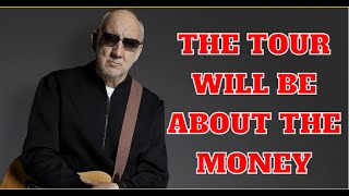 Pete Townshend Wants The Money But Doesn't Get 