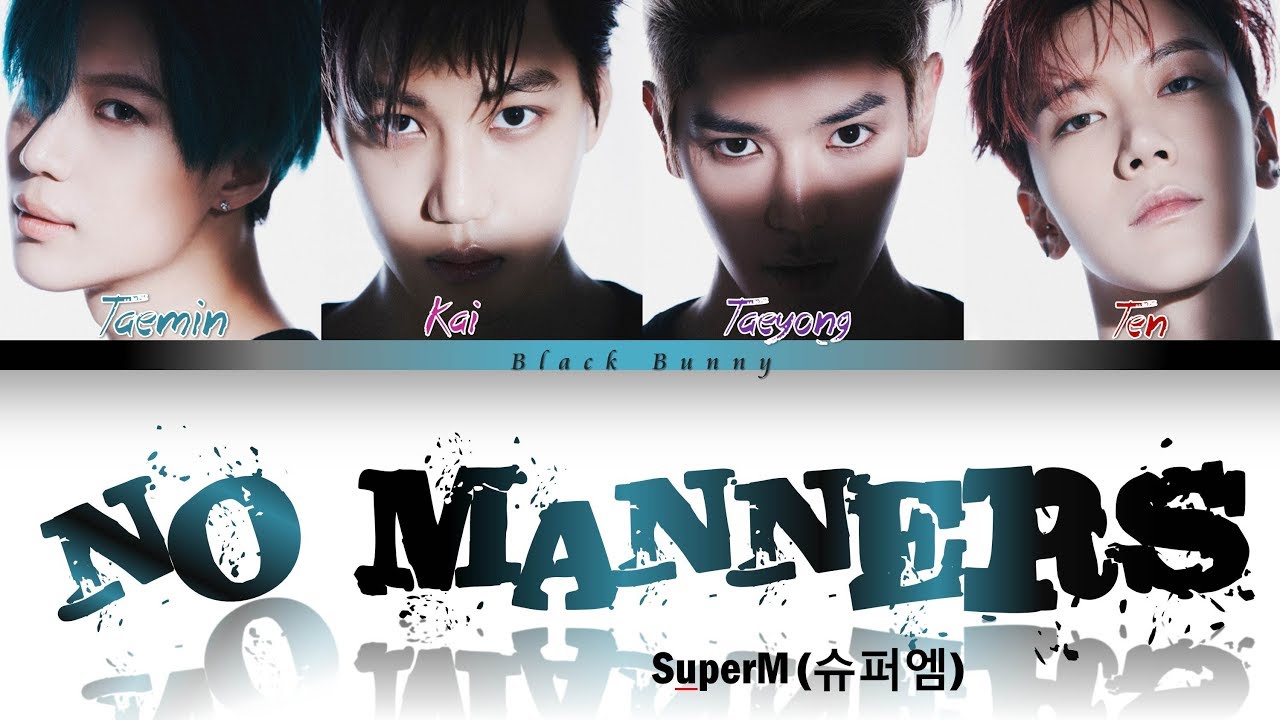 SuperM (슈퍼엠) – No Manners (Color Coded Lyrics Han/Rom/Eng/가사) - YouTube