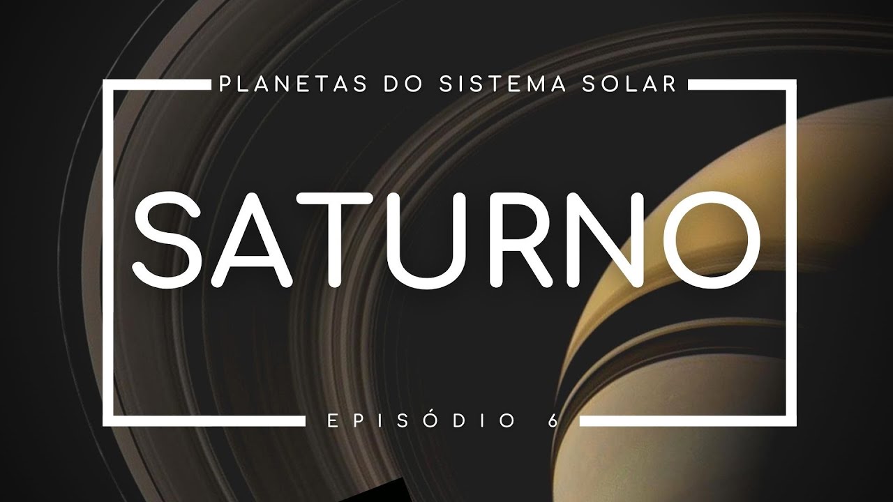 ⁣Nosso SISTEMA SOLAR | Saturno | Astrum Brasil | #6