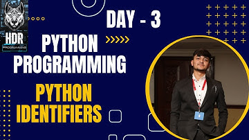 Python Identifiers DAY - 3 ( syntax )@HDR_Programming