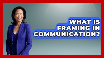 What Is Framing In Communication? - Making Politics Simple