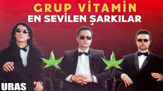 Grup Vitamin En Sevilen Şarkılar - Grup Vitamin En Popüler Şarkılar