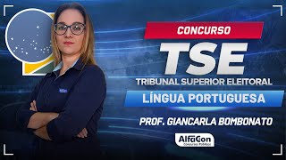 Concurso TSE Unificado 2024 - Aula de Língua Portuguesa - AlfaCon