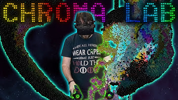 VR PSYCHEDELIC PARTICLE PHYSICS THING | Chroma Lab - HTC Vive