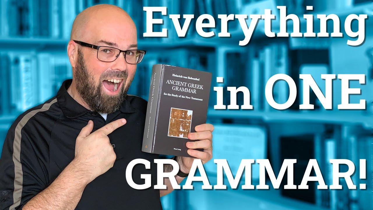 Greek Grammar: Review of Ancient Greek Grammar for New Testament study