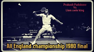 Prakash Padukone Vs Liem Swie King | Men's singles final 1980 |  All England open championship