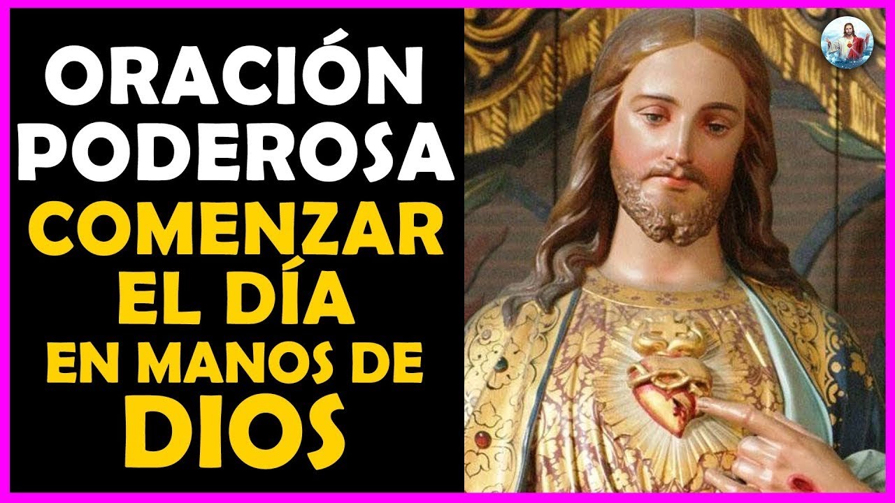 🌻Oración Poderosa para comenzar el día en manos de Dios - YouTube
