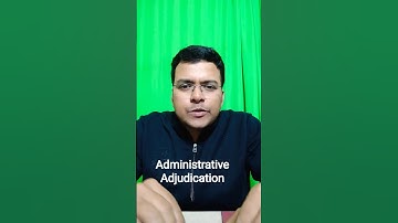 ADMINISTRATIVE ADJUDICATION: PUBLIC ADMINSTRATION OPTIONAL: OPSC: DEEPAK KUMAR SWAIN