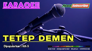 TETEP DEMEN -Itih S- KARAOKE
