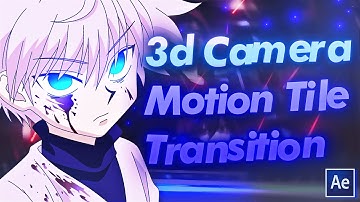 3d Camera Motion Tile Transition | After effects AMV Tutorial
