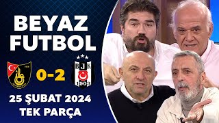 Beyaz Futbol 25 Şubat 2024 Tek Parça / İstanbulspor 0-2 Beşiktaş by Beyaz Futbol 90,844 views 1 month ago 1 hour, 21 minutes