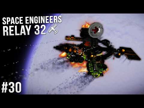 The DOWNFALL Of The Space Station! - Space Engineers: Relay 32 - Ep #30