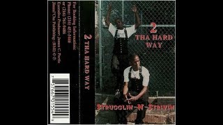 2 Tha Hard Way - Strugglin-N-Strivin' (1998) [FULL EP] (FLAC