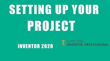 2-Setting up your project on Inventor 2020
