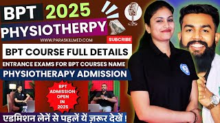 BPT Admission Procedure 2025 | All Entrance Exams For Govt & Private University or College For BPT