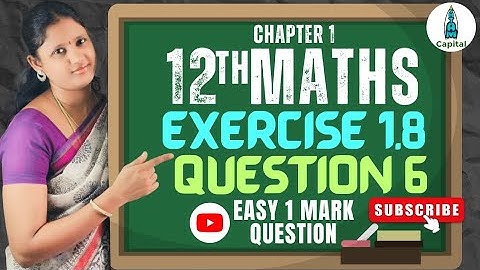 Exercise 1.8 Question 6 Class 12 Maths Chapter 1 Exercise1.8 6th Sum All One Mark Questions Ex1.8 q6