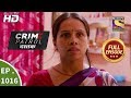 Crime Patrol Dastak - Ep 1016 - Full Episode - 10th April, 2019