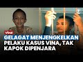 GELAGAT MENJENGKELKAN Ucil  Pelaku Kasus Vina Cirebon, Tak Kapok Dipenjara: Saya Tidak Akan Membusuk