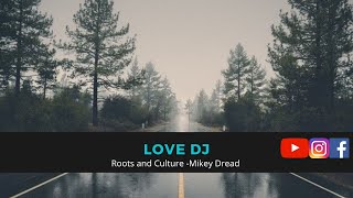 Mikey Dread - Roots and Culture lyrics