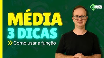 3 DICAS para usar a Função MÉDIA no Excel