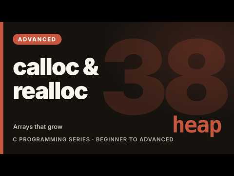 C Programming Tutorial #38: calloc, realloc and Dynamic Arrays | Learn C (Advanced)
