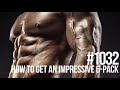 1032: How to Get an Impressive 6-Pack