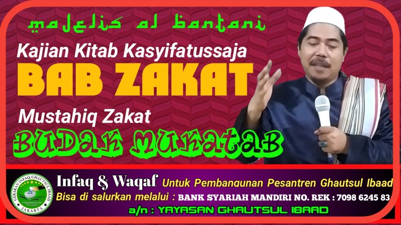 Kajian Kasyifatussaja Bab Zakat | Mustahiq Zakat ke 5 Budak Mukatab | KH. FAKHRUDDIN AL BANTANI SHI