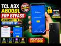 TCL A3X A600DL FRP Bypass Android 11 Without PC - tcl a3x frp bypass - tcl a600dl bypass