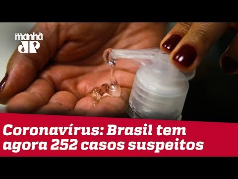 coronavírus:-brasil-tem-agora-252-casos-suspeitos-e-dois-confirmados