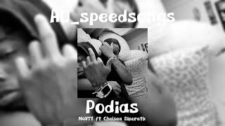 Podias - M4NTY Ft Chelsea Dinorath✨SPEED UP✨