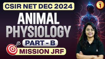 CSIR NET Dec 2024 | Animal Physiology Part B | Day 1