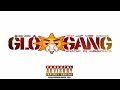 Glo gang  glo gang hosted by gunaholics full mixtape