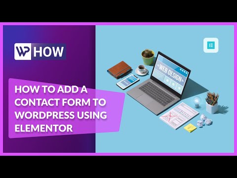 How to Add a Contact Form to WordPress Using Elementor | WordPress Tutorials