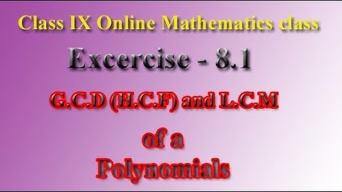 Class IX Mathematics Online Class ||G.C.D/LCM L.C.M | (Excercise-8.1), Question No.1 to 6