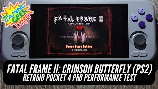 Retroid Pocket 4 Pro Performance Test - Fatal Frame II: Crimson Butterfly (PS2)