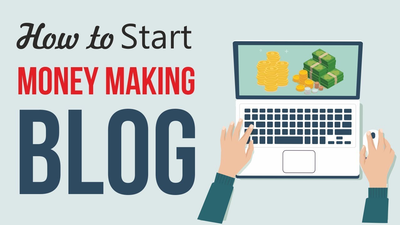 How to Start a Profitable Blog - With AdSense, Affiliate Marketing ...