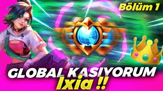 GLOBAL KASIYORUM Bölüm 1 Ixia Jin | Mobile Legends