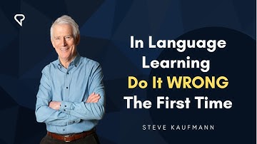 In Language Learning Do It WRONG The First Time