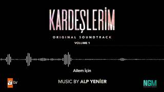 Kardeşlerim Soundtrack - Ailem İçin