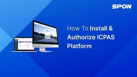 Chapter 2 - 01 How to Install and Authorize ICPAS Platform #spon