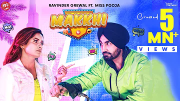 MAKKHI (Official Video) Ravinder Grewal Ft. Miss Pooja |  Punjabi Songs 2021 | TPZ Records