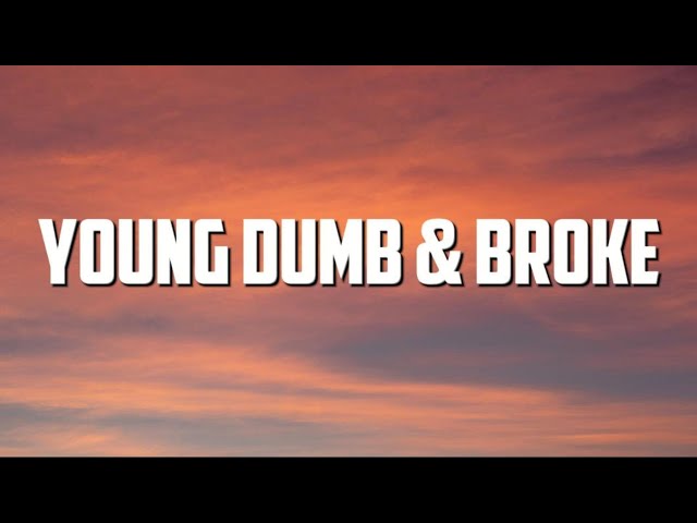 Khalid - Young Dumb u0026 Broke (Lyrics) class=